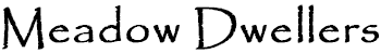 Meadow Dwellers